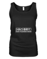 Machinist I Have Tolerance Issues for CNC Operator Men Women