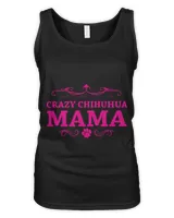 Crazy Chihuahua Mama ,Mommy Mother  Classic T-Shirt