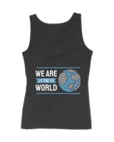 We Are The World (Earth Day Slogan T-Shirt)