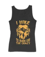 Hiking - I Hike To Burn Off The Crazy Woman T-Shirt