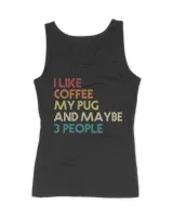 Pug Dog Owner Coffee Lovers Quote Gift Vintage Retro Funny Sweatshirt