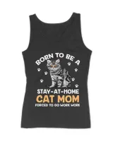 born to be a stay at home cat mom shirt QTCAT100223A1