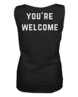 You’re Welcome Shirt