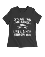Its All Fun And Games Unitl A Hog Enters My Yard Hog Hunter