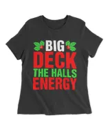 Big Deck The Halls Energy Ugly Christmas