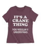 Its A CRANE Thing You Wouldnt Understand Family Reunion
