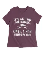 Its All Fun And Games Unitl A Hog Enters My Yard Hog Hunter
