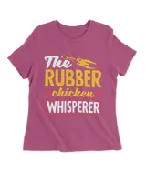 Rubber Chicken Funny Rubber Chicken Whisperer