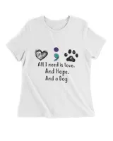 All I Need Is Love. And Hope. And A Dog QTDOG101922A1