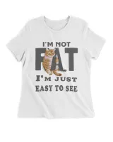 I'm not fat, i'm just easy to see QTCAT130123A3