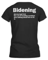 Bidening Verb The Act Of Creating A Problem T-Shirt