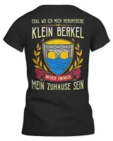 Egal Wo Ich Mich Herumtreibe Klein Berkel Wird Immer Mein Zuhause Sein Shirt