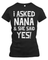 Kids I Asked Nana And She Said Yes Funny Grandson Granddaughter