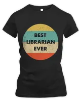 Librarian Job Shirt Best Librarian Ever