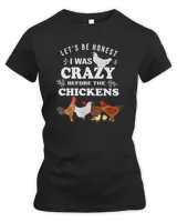 Crazy Chicken Lady Shirt Let's Be Honest I was Crazy Before