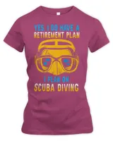 Yes I Do Have A Retirement Plan I Plan On Scuba Diving