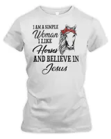 I am a simple woman I like horses and believe in Jesus