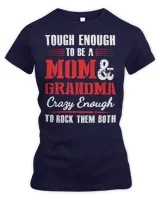 Mother Grandma tough enough to be a mom and grandma crazy enough 420 Mom Grandmother