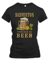 Badminton Fueled By Beer Drinker Shop Apparel and Art Prints for Men and Women430 T-Shirt