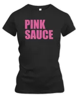 Pink Sauce T Shirt