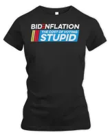 BidenFlation The Cost Of Voting Stupid Anti Biden Brandon Shirt
