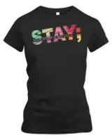 Stay Your Story Is Not Ever Shirt