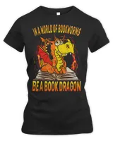 In A World Of Bookworms Be A Book Dragon Book Lover 1