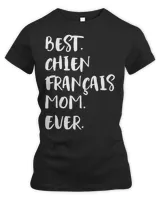 Best Chien Français Mom Ever Chien Francais Tricolore