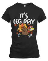 Its Leg Day Turkey Running Funny Thanksgiving Men Women