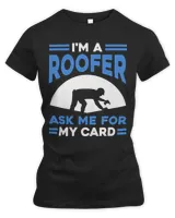 Im A Roofer Ask Me For My Card Slater Roofing Contractor