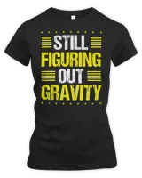 Humor Still Figuring Out Gravity Funny Broken Leg Survivor Premium T-Shirt
