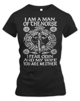 I am a Norse Man I Fear Odin and my Wife You're Neither 7788 T-Shirt