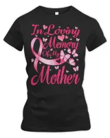 Breast Cancer In Loving Memory Of My Mother Breast Cancer Cancer Survivor Awareness