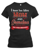 Mother Grandma Womens I Have Two Titles Mom And Grandma Perfect Grandmother287 Mom Grandmother