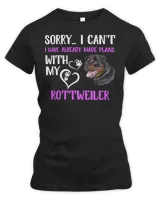 Rottweiler Lover Dog I Have Already Made Plans With My Rottweilerpuppy pet black Rottweilers