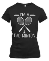 Funny Badminton Puns Badminton Jokes I'm A Dad-minton Badminton Players gift