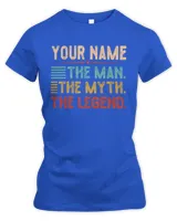 YOUR NAME. The Man. The Myth. The Legend. Great personalised T-Shirts