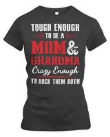 Mother Grandma tough enough to be a mom and grandma crazy enough 420 Mom Grandmother