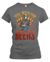 WILL WELD FOR BEER welders Welding tshirt tee tees73