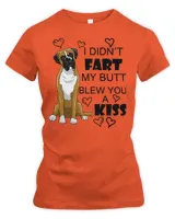 Boxer dog Funny I Didn't Fart My Butt Blew You A Kiss 67