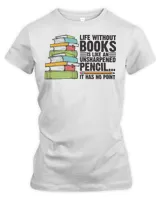 Book Reader Life Without Books Is Like An Unsharpened Pencil It Has No Point 76 Reading Book Lover Reading Library