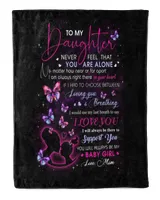 To My Daughter Not Alone Throw Blanket