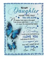 To My Daughter Never Feel That You Are Alone Blanket