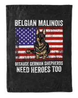 Belgian Malinois Because German Shepherds Need Heroes Too  Personalized Grandpa Grandma Mom Sister For Dog Lovers