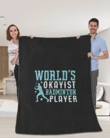 World's Okayist Badminton Player Athlete Playing Badminton T-Shirt