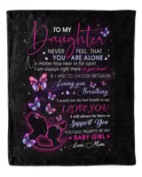 To My Daughter Not Alone Throw Blanket