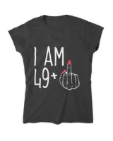 I Am 49 Plus 1 Middle Finger Funny 50th Women's Birthday T-Shirt