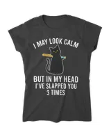 In My Head I've Slapped You 3 Times Funny Black Cat Slap QTCAT140123A10