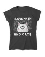 I Love Math And Cats, Funny Mathematics Teacher, Cat Lovers QTCAT140123A9