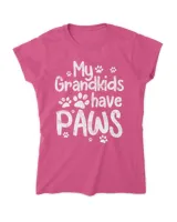 My Grandkids Have Paws Funny Dog Cat HOC110423A9